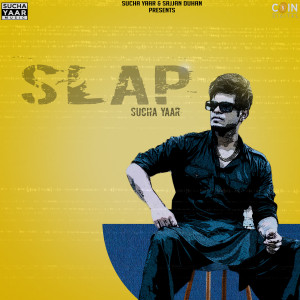 Listen to Slap song with lyrics from Sucha Yaar