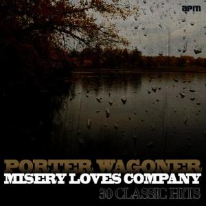 ดาวน์โหลดและฟังเพลง Misery Loves Company พร้อมเนื้อเพลงจาก Porter Wagoner