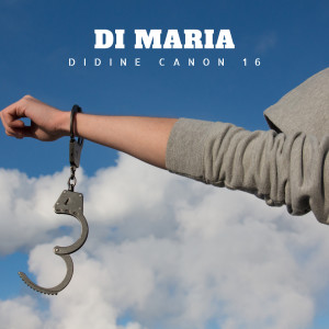 ดาวน์โหลดและฟังเพลง Di Maria พร้อมเนื้อเพลงจาก Didine Canon 16