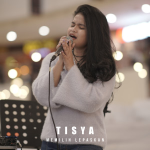 Album Memilih Lepaskan from Tisya