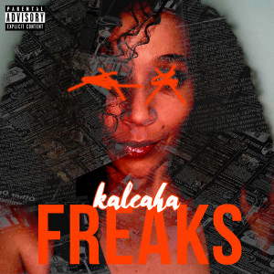Kaleaha的專輯Freaks