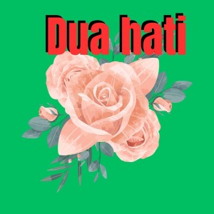 Album Dua Hati (Remastered 2025) from anisa anggraini