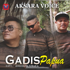 Dengarkan Gadis Papua (Explicit) lagu dari Aksara Voice dengan lirik