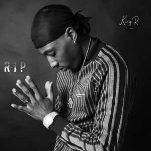 收聽King R的R I P歌詞歌曲