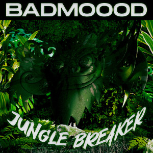Listen to Jungle Breaker song with lyrics from BadMoooD