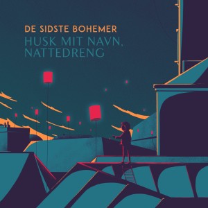 De Sidste Bohemer的專輯Husk Mit Navn, Nattedreng
