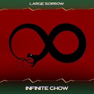 Album Infinite Chow from Large Sorrow