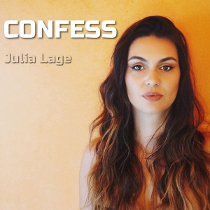 收聽Julia Lage的Confess (Explicit)歌詞歌曲