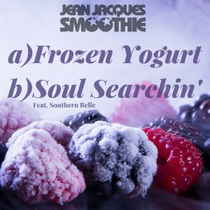 Jean Jacques Smoothie的專輯Frozen Yoghurt / Soul Searchin'