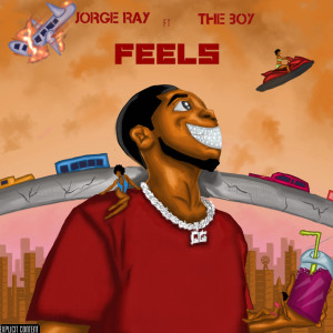 Listen to Feels (Explicit) song with lyrics from Jorge Ray