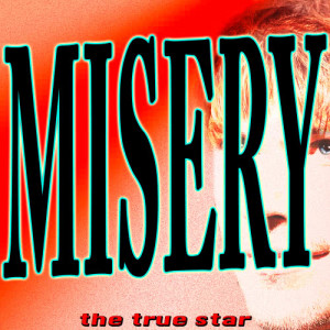 收聽The True Star的Misery (Karaoke Version)歌詞歌曲