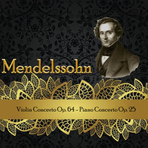 Album Mendelssohn, Violin Concerto Op. 64 - Piano Concerto Op. 25 from Emmy Verhey