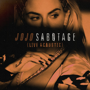 收聽JoJo的Sabotage (LIVE Acoustic)歌詞歌曲