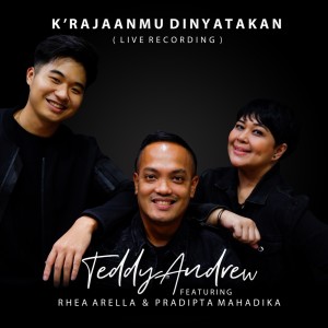 Listen to K'rajaanmu Dinyatakan (Live Recording) song with lyrics from Teddy Andrew