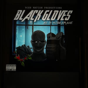 $ix的專輯Black Gloves (feat. 74Jiggamane) [Explicit]