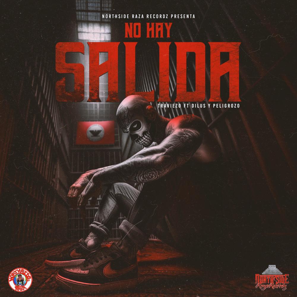 No Hay Salida (feat. Dilus 1216 & Peligrozo) (Explicit)