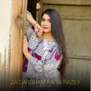 Listen to Za Darsham Ka Ta Razey song with lyrics from Heer Khan