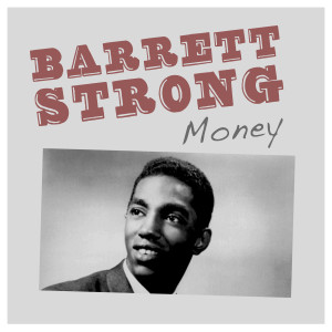 ดาวน์โหลดและฟังเพลง Money พร้อมเนื้อเพลงจาก Barrett Strong