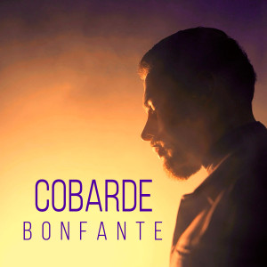 收聽Bonfante的Cobarde歌詞歌曲