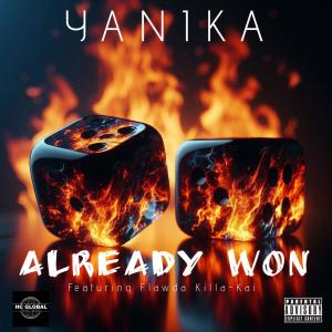 Yanika的專輯Already Won (feat. Flawda Killa-Kai) [Explicit]