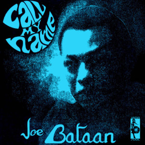 ดาวน์โหลดและฟังเพลง Call My Name พร้อมเนื้อเพลงจาก Joe Bataan