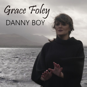 收聽Grace Foley的Danny Boy歌詞歌曲