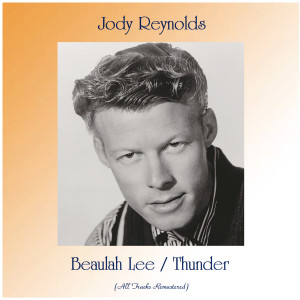 Album Beaulah Lee / Thunder (All Tracks Remastered) oleh Jody Reynolds