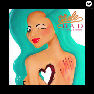 ดาวน์โหลดและฟังเพลง Bad (feat. Tiara Thomas) (Explicit) พร้อมเนื้อเพลงจาก Wale