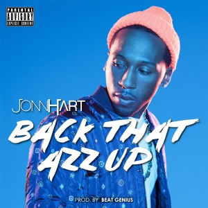 Listen to Back That Azz Up (Explicit) song with lyrics from Jonn Hart