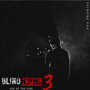 Pro Promise的专辑Blind Truth 3 (Explicit)