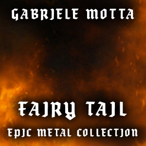 ดาวน์โหลดและฟังเพลง Fairy Tail Main Theme (From "Fairy Tail") พร้อมเนื้อเพลงจาก Gabriele Motta