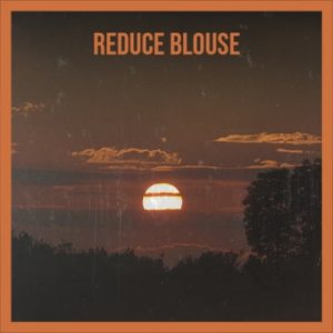 Listen to Reduce Blouse song with lyrics from Josy Chuo