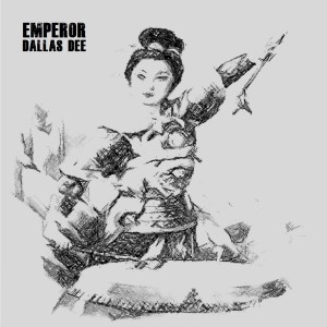 Dallas Dee的专辑Emperor