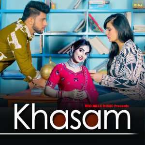 ดาวน์โหลดและฟังเพลง Khasam พร้อมเนื้อเพลงจาก Renuka Panwar