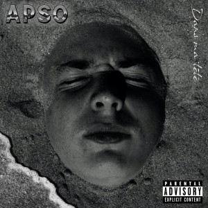 Listen to Dans ma te-tê (Explicit) song with lyrics from Apso