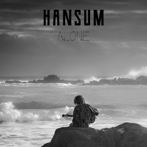 ดาวน์โหลดและฟังเพลง Alone พร้อมเนื้อเพลงจาก Hansum