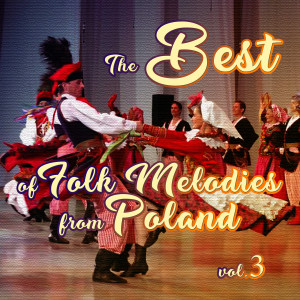 Album The Best of Folk Melodies From Poland, Vol. 3 oleh Biesiada