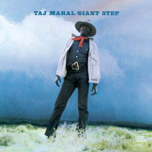 อัลบัม Giant Step ศิลปิน Taj Mahal