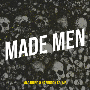 收听Mac Rhino的Made Men (Explicit)歌词歌曲