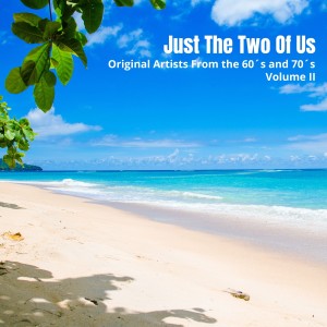 Album Just The Two Of Us - Original Artists from the 60's and 70's - Volume II oleh Various