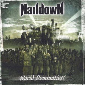 ดาวน์โหลดและฟังเพลง World Domination (Album Version) พร้อมเนื้อเพลงจาก Naildown