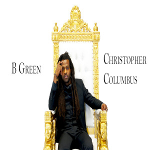 ดาวน์โหลดและฟังเพลง Christopher Columbus พร้อมเนื้อเพลงจาก B Green