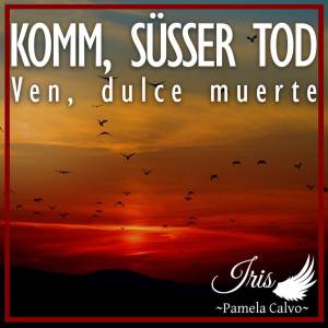 收聽Iris ~Pamela Calvo~的Komm, süsser Tod (From "The End of Evangelion")歌詞歌曲