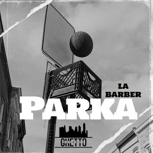 La Barber的專輯PARKA (Explicit)