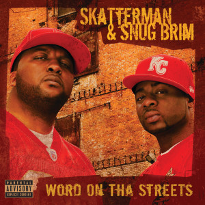 อัลบัม Word On Tha Streets ศิลปิน Skatterman & Snug Brim