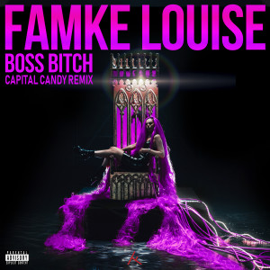 收聽Famke Louise的BOSS BITCH (Capital Candy Remix) (Explicit) (Capital Candy Remix|Explicit)歌詞歌曲