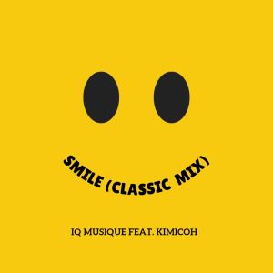 Listen to Smile (Classic Vocal Mix) song with lyrics from IQ Musique
