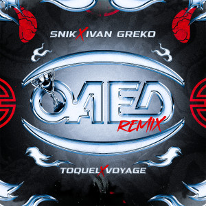 อัลบัม OAED (Remix) (Explicit) ศิลปิน Snik