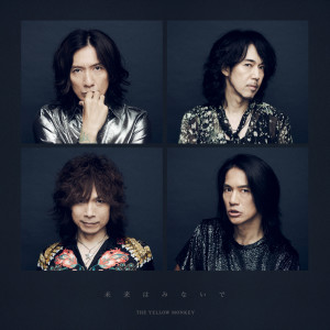 ดาวน์โหลดและฟังเพลง mirai wa minaide พร้อมเนื้อเพลงจาก The Yellow Monkey
