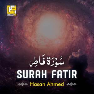 收聽Hasan Ahmed的Surah Fatir歌詞歌曲